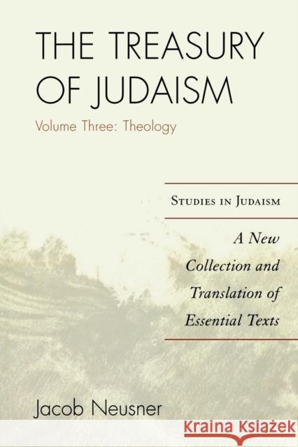 The Treasury of Judaism: A New Collection and Translation of Essential Texts, 3rd Edition Neusner, Jacob 9780761840497 University Press of America - książka