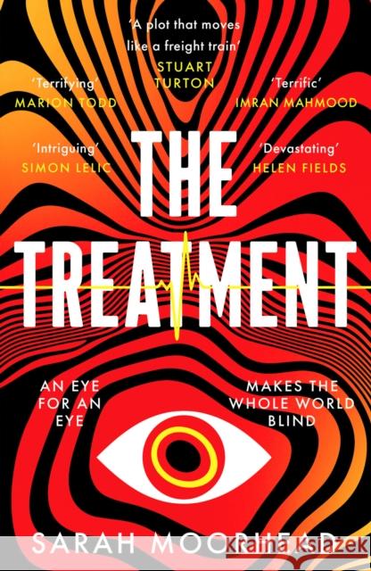 The Treatment: A mind-bending gripping speculative crime thriller Sarah Moorhead 9781804365366 Canelo - książka