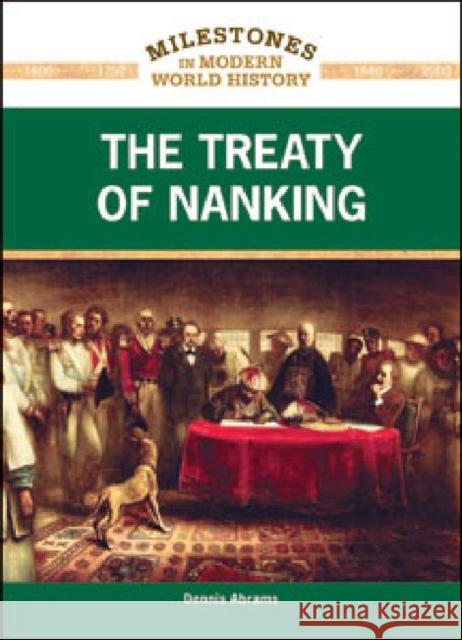 The Treaty of Nanking Dennis Abrams 9781604134957 Chelsea House Publications - książka