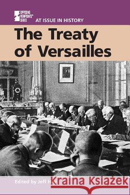 The Treaty of Versailles Jeff Hay 9780737708264 Greenhaven Press - książka