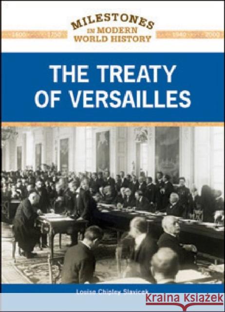 The Treaty of Versailles Slavicek, Louise Chipley 9781604132779 Chelsea House Publications - książka