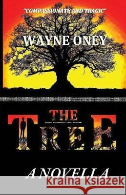 The Tree Wayne Oney 9781698499390 Independently Published - książka