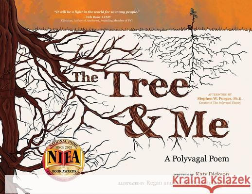 The Tree & Me: A Polyvagal Poem Katy Dickson Regan &. Alexis Desautel Stephen Porges 9781954332560 Wyatt-MacKenzie Publishing - książka
