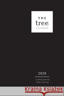 THE tree Calendar 2018 Lindstrom, Bekka 9781387421794 Lulu.com - książka