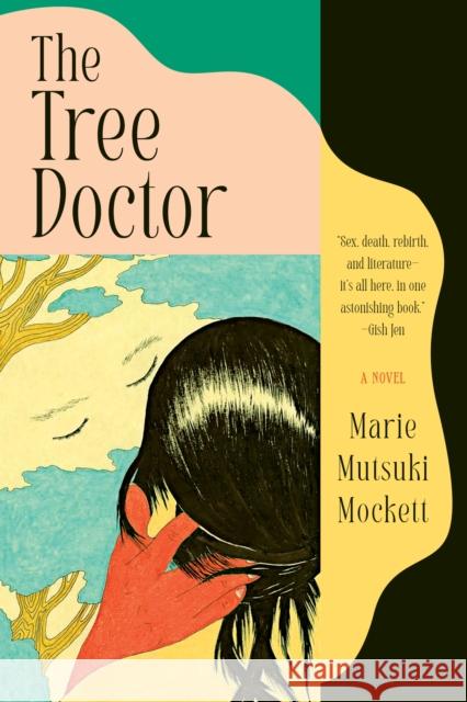 The Tree Doctor: A Novel Marie Mutsuki Mockett 9781644452776 Graywolf Press - książka