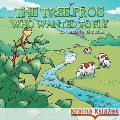 The Tree Frog Who Wanted to Fly Mark Anderson 9781637908594 Matchstick Literary - książka