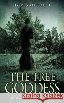The Tree Goddess Tom Raimbault 9784824164582 Next Chapter - książka