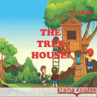 The Tree House! Mama Goose 9781947799424 Enchanted Rose Publishing - książka