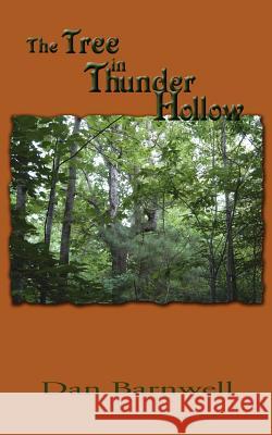 The Tree in Thunder Hollow Dan Barnwell 9781425967420 Authorhouse - książka
