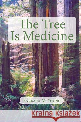 The Tree Is Medicine: Infant Mortality at Cedar Bay Barbara Mould Young Kathleen Flenniken 9780989443098 Storyvoice International - książka