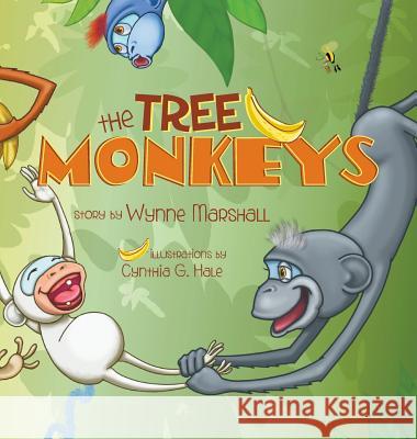 The Tree Monkeys Wynne Marshall Cynthia G. Hale Kathy Lee 9781950361007 High Bar Books - książka