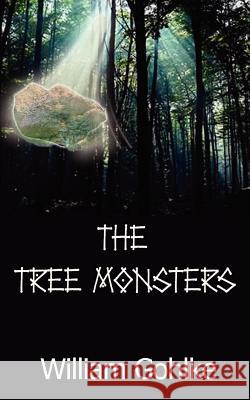 The Tree Monsters William, Jr. Gohlke 9780759634916 Authorhouse - książka