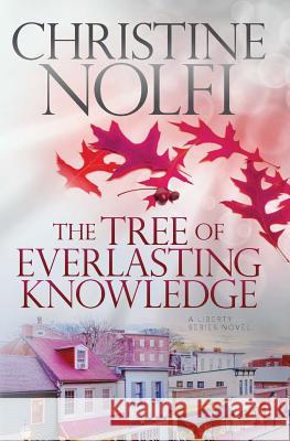 The Tree of Everlasting Knowledge Christine Nolfi 9781468199277 Createspace Independent Publishing Platform - książka