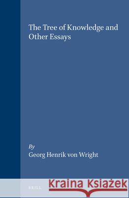 The Tree of Knowledge and Other Essays Von Wright 9789004097643 Brill Academic Publishers - książka