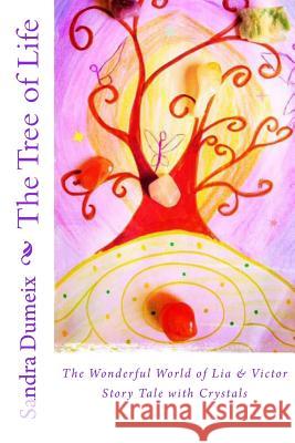 The Tree of Life Miss Sandra Dumeix 9781530308064 Createspace Independent Publishing Platform - książka