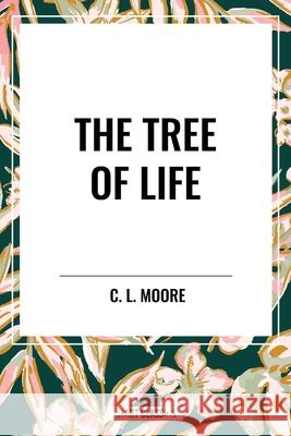 The Tree of Life C L Moore 9798880922024 Start Classics - książka