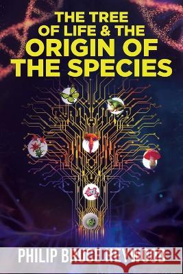 The Tree of Life and The Origin of The Species Philip Bruce Heywood   9781087913742 IngramSpark - książka