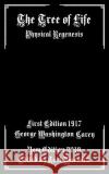 The Tree of Life: Physical Regenesis Dr George Washington Carey Tarl Warwick 9781985827103 Createspace Independent Publishing Platform