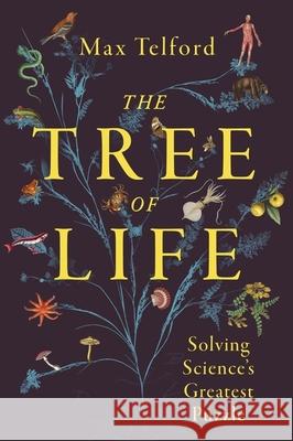 The Tree of Life: Solving Science's Greatest Puzzle Max Telford 9781399806374 John Murray Press - książka