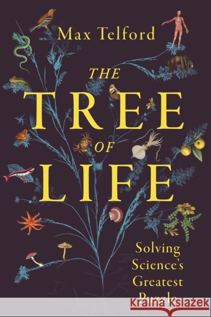The Tree of Life: Solving Science's Greatest Puzzle Max Telford 9781399806398 John Murray Press - książka