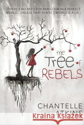 The Tree of Rebels Chantelle Atkins 9781547252268 Createspace Independent Publishing Platform - książka