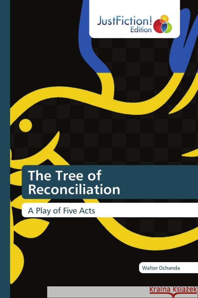 The Tree of Reconciliation Ochanda, Walter 9786208837037 JustFiction Edition - książka