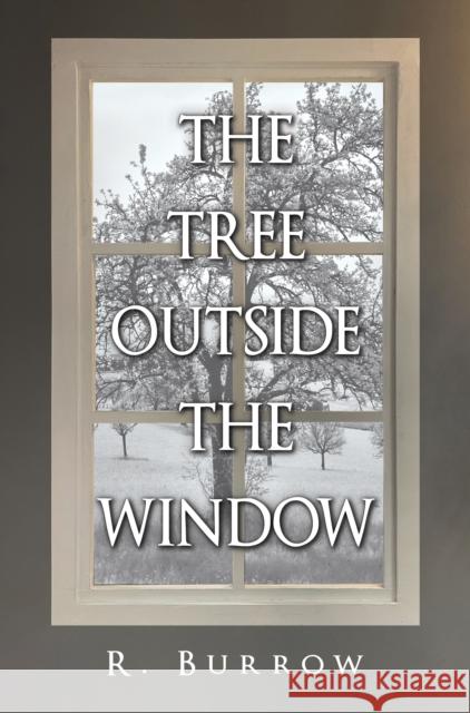 The Tree Outside the Window R. Burrow 9781836710394 Vanguard Press - książka