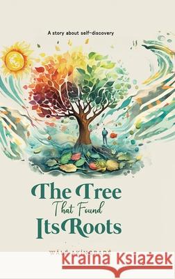 The Tree That Found Its Roots: A story about self-discovery Wale Akingbade Olivia Brook-Alfa 9781068654312 Think GTI Ltd - książka