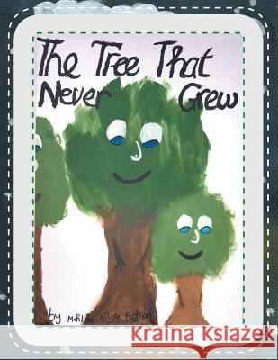 The Tree That Never Grew Matilda Nicole Rothon 9781524562038 Xlibris - książka