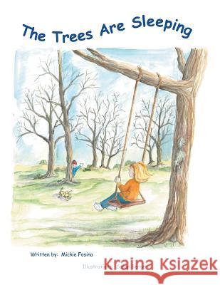 The Trees Are Sleeping Mickie Fosina 9781465397829 Xlibris Corporation - książka