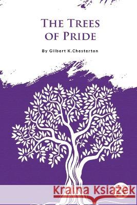 The Trees of Pride Gilbert Chesterton 9789356566354 Double 9 Booksllp - książka