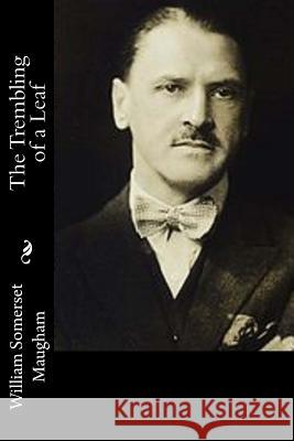 The Trembling of a Leaf William Somerset Maugham 9781541319967 Createspace Independent Publishing Platform - książka