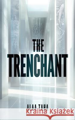 The Trenchant Alaa Taha 9798869398338 Alaa Taha - książka