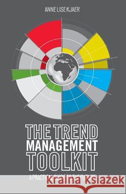 The Trend Management Toolkit: A Practical Guide to the Future Kjaer, A. 9781349475193 Palgrave Macmillan - książka