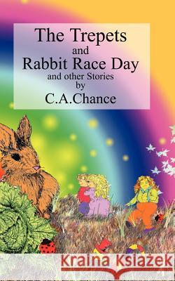The Trepets Book Three Rabbit Race Day Chance, C. A. 9780955128929 Bumble Books - książka