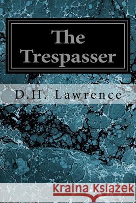 The Trespasser D. H. Lawrence 9781545052686 Createspace Independent Publishing Platform - książka