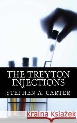 The Treyton Injections Stephen a. Carter Gian'a Garel 9780615803081 Stephen A. Carter - książka