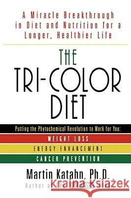 The Tri-Color Diet Martin Katahn 9780393335989 W. W. Norton & Company - książka