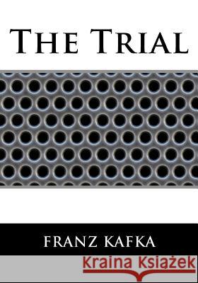 The Trial Franz Kafka 9781530002627 Createspace Independent Publishing Platform - książka