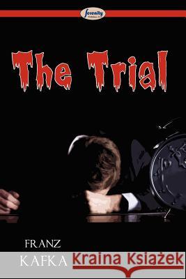 The Trial Franz Kafka 9781612428130 Serenity Publishers, LLC - książka