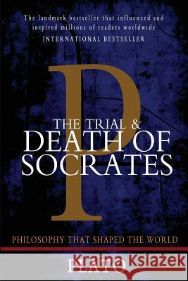 The Trial and Death of Socrates: Euthyphro, Apology, Crito, and Phaedo Plato 9781453640654 Createspace Independent Publishing Platform - książka