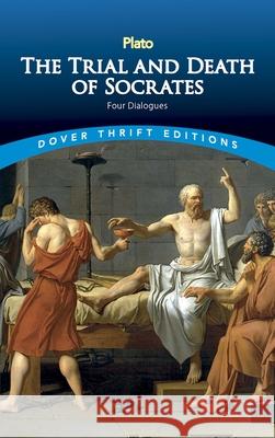 The Trial and Death of Socrates: Four Dialogues Plato 9780486270661  - książka