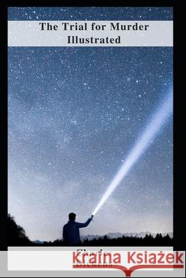 The Trial for Murder Illustrated Dickens Charles Dickens 9798463338471 Independently published - książka