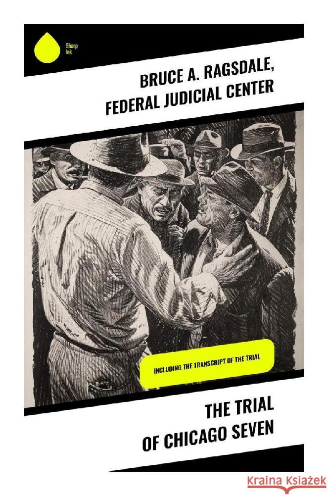 The Trial of Chicago Seven Ragsdale, Bruce A., Center, Federal Judicial 9788028356590 Sharp Ink - książka