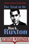 The Trial of Dr Buck Ruxton David Holding 9798608097324 Independently Published