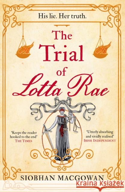 The Trial of Lotta Rae: The unputdownable historical novel Siobhan MacGowan 9781787397811 Welbeck Publishing Group - książka