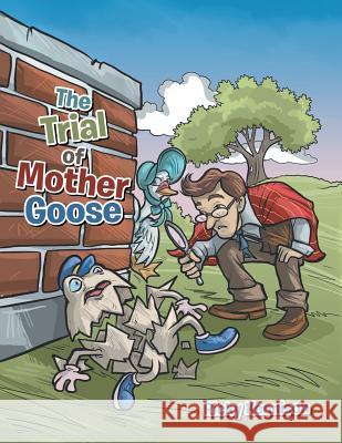 The Trial of Mother Goose Ricky Kennison 9781524693244 Authorhouse - książka