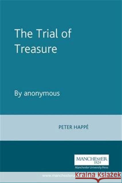 The Trial of Treasure: By Anonymous The Malone Society 9780719080968  - książka