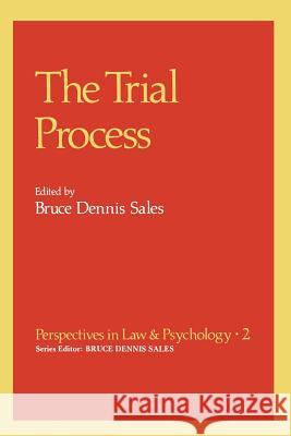 The Trial Process Bruce Dennis Sales 9781468437690 Springer - książka