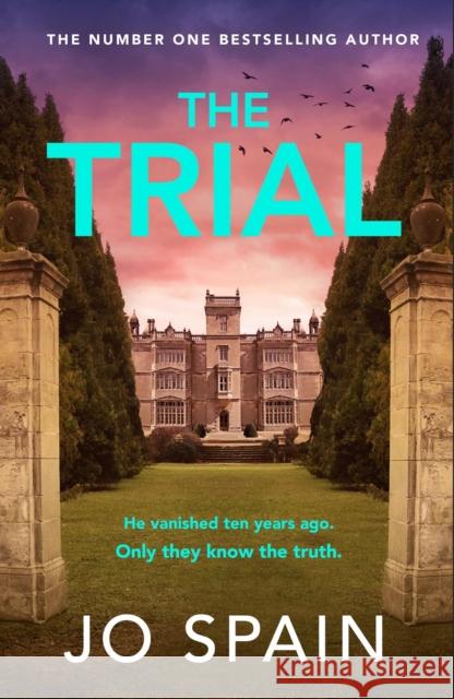 The Trial: the new gripping page-turner from the author of THE PERFECT LIE Jo Spain 9781529419238 Quercus Publishing - książka